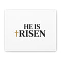 He Is Risen Canvas Print